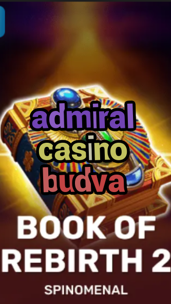 admiral casino budva-trdjkmsxjksdss.com